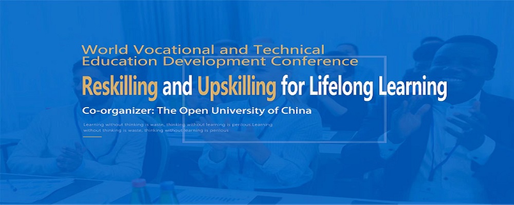 Parallel Session: Reskilling and Upskilling for Lifelong Learning, World Vocational and Technical Education Development Conference